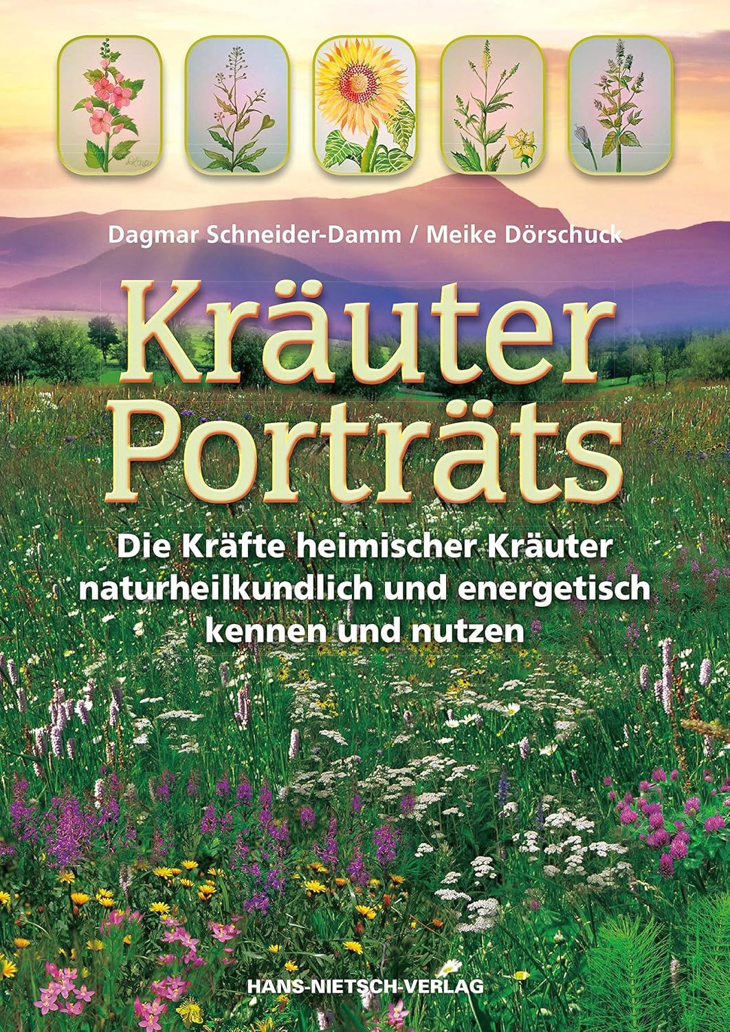 Schneider-Damm, Dagmar, Dörschuck, Meike: Kräuter - Porträts (Paperback, Deutsch language, Hans-Nietsch-Verlag)