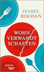 Isabel Bogdan: Wohnverwandtschaften (EBook, Kiepenheuer & Witsch)