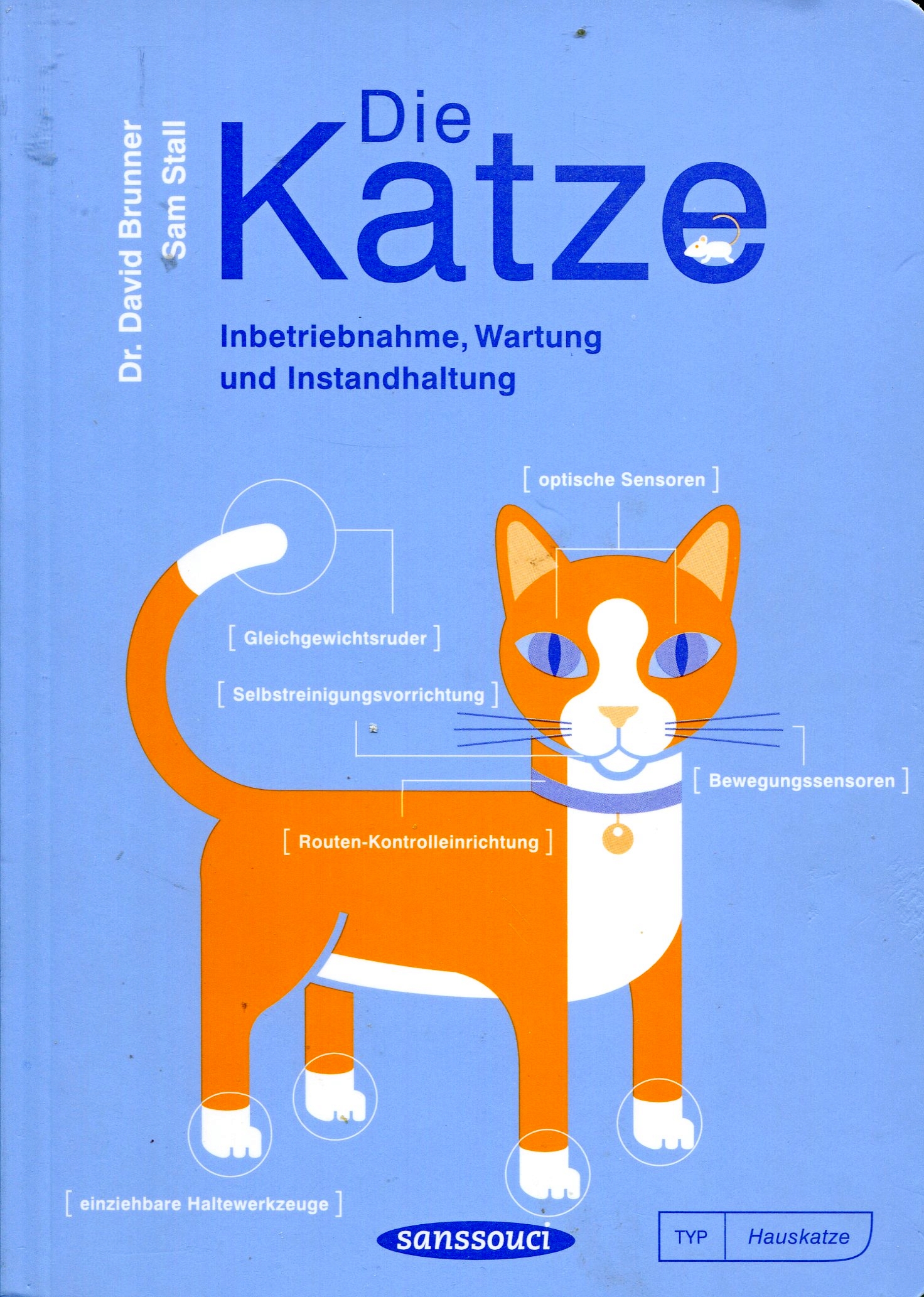 Brunner, Dr. David, Stall, Sam: Die Katze (Paperback, Deutsch language, 2005, Sanssouci Verlag)