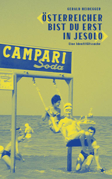 Gerald Heidegger: Österreicher bist du erst in Jesolo (AudiobookFormat, Deutsch language, 2024, Bahoe Books)