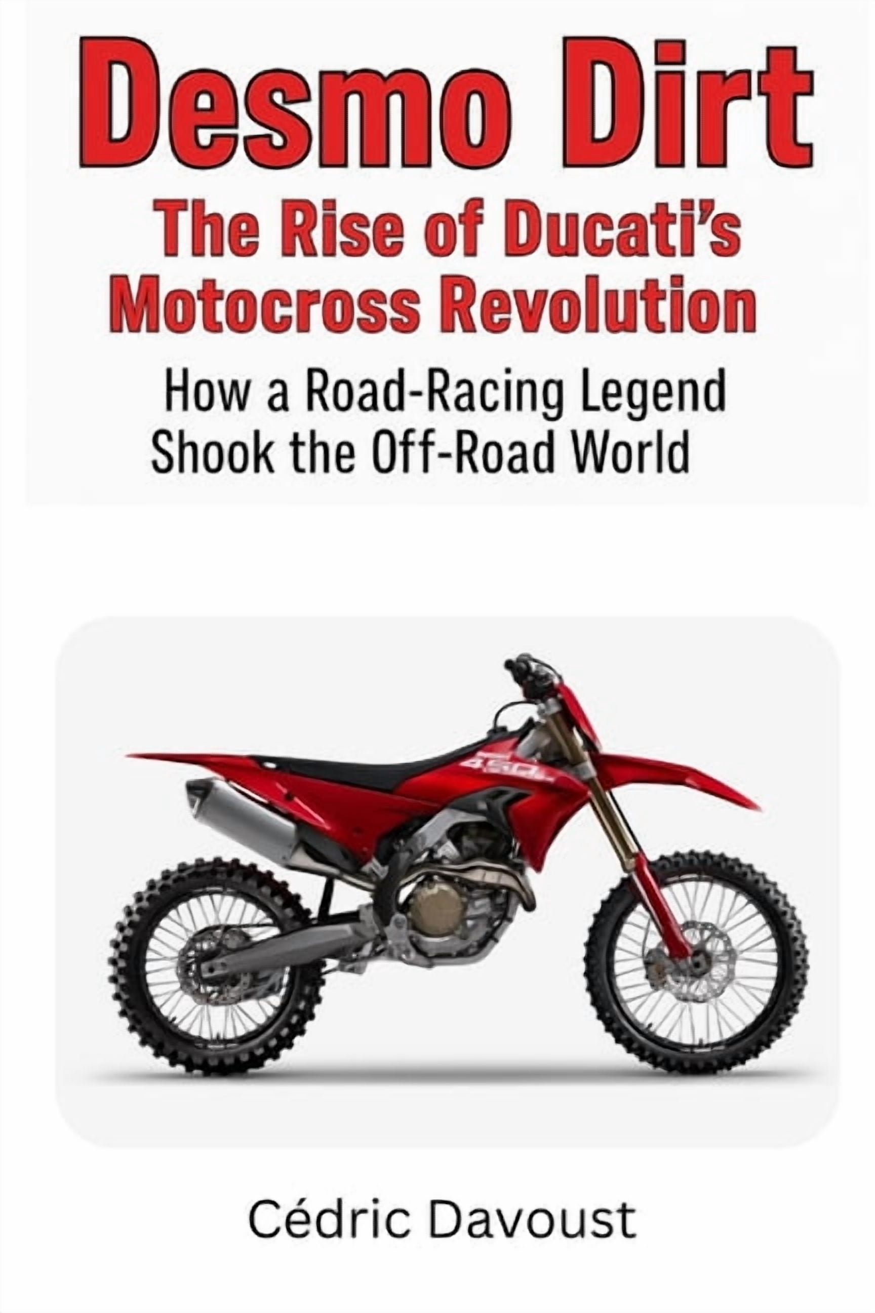 Cédric Davoust: Desmo Dirt (Paperback, englisch language, Independently published)