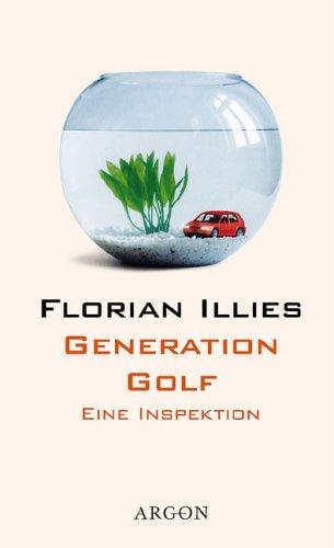 Florian Illies: Generation Golf (Paperback, Deutsch language, 2003, Fischer Taschenbuch Verlag)
