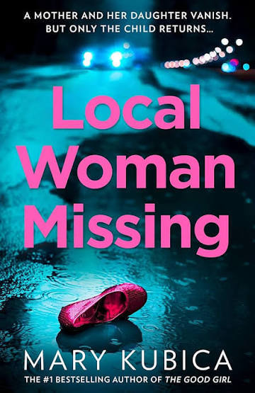 Mary Kubica: Local Woman Missing (2021, Harlequin Enterprises ULC)