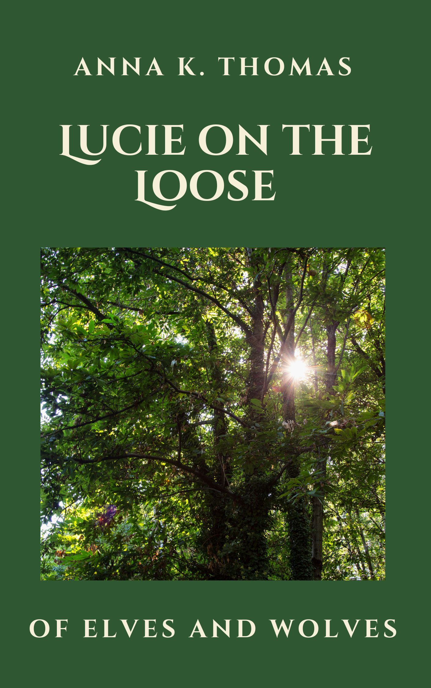 Anna K. Thomas: Lucie on the Loose (EBook, Anderland Books)