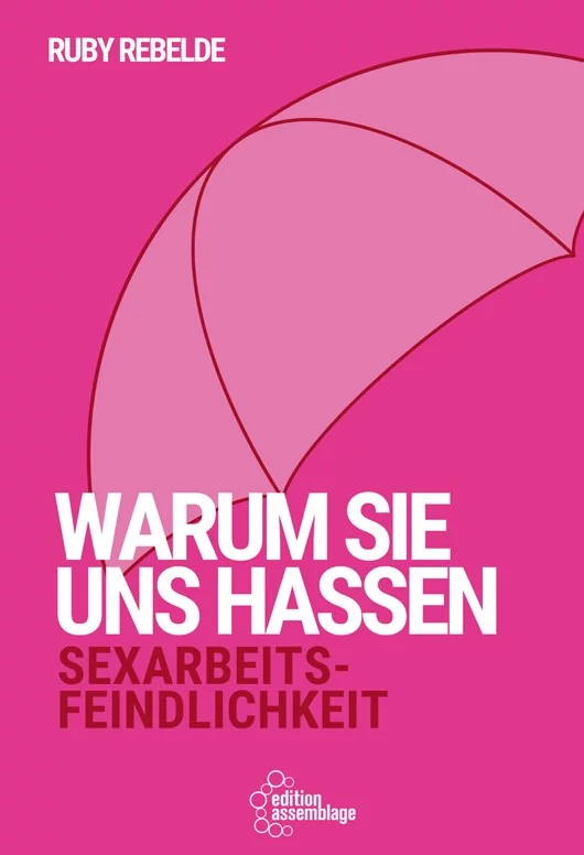 Ruby Rebelde: Warum sie uns hassen (Paperback, Deutsch language, edition assemblage)