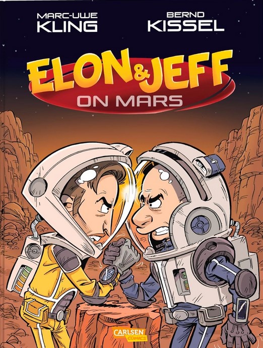 Marc-Uwe Kling: Elon & Jeff on Mars (GraphicNovel, Deutsch language, Carlsen)