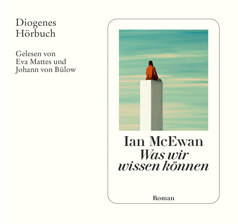 Ian McEwan: Was wir wissen können (AudiobookFormat, Deutsch language, 2025, Diogenes Verlag AG)