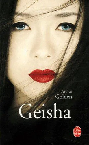 Arthur Golden, Arthur Golden, Arthur Golden: Geisha (French language, 2006, Librairie générale française)
