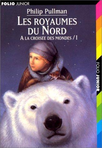 Philip Pullman: Les Royaumes du Nord (French language, 2002, Éditions Gallimard)