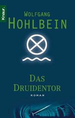 Wolfgang Hohlbein: Das Druidentor. (Paperback, Droemer Knaur)
