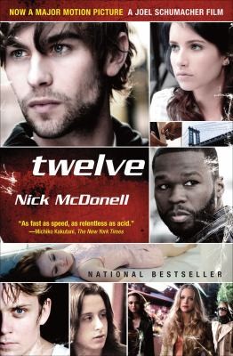 Nick McDonell: Twelve (2010, Grove/Atlantic, Incorporated)