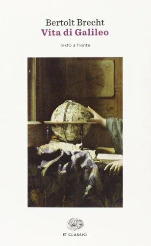 Bertolt Brecht: Vita di Galileo (Italian language, 2014, Giulio Einaudi editions)