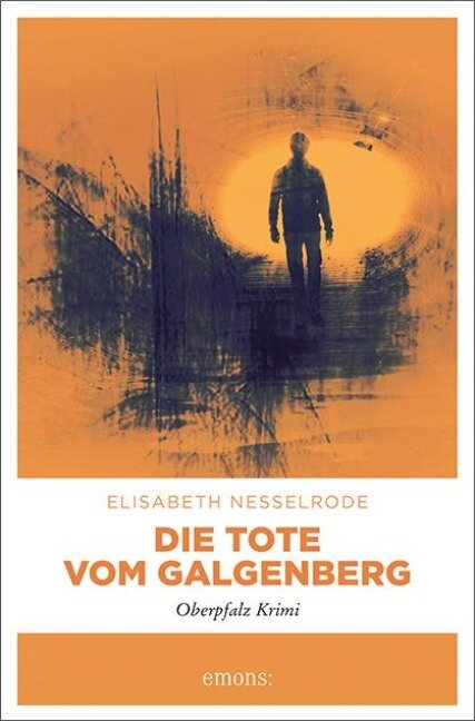 Elisabeth Nesselrode: Die Tote vom Galgenberg (Paperback, Emons Verlag)