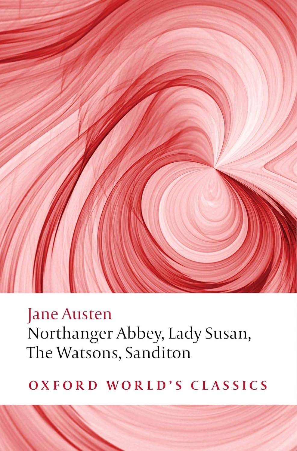 Jane Austen: Northanger Abbey, Lady Susan, The Watsons, Sanditon (EBook, 2008, Oxford University Press)