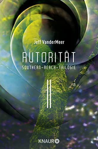 Jeff VanderMeer: Autorität (Paperback, German language, 2017, Knaur)