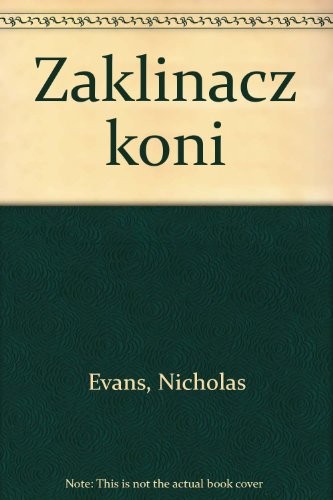 Evans, Nicholas: Zaklinacz koni (Paperback)