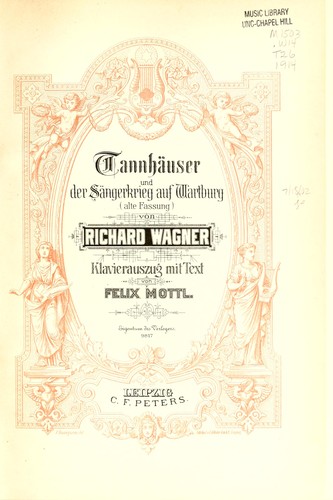 Richard Wagner: Tannhäuser und der Sängerkrieg auf Wartburg (alte Fassung) (German language, 1914, C.F. Peters)