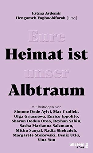 Fatma Aydemir, Hengameh Yaghoobifarah: Eure Heimat ist unser Albtraum (Hardcover, German language, Ullstein fünf)