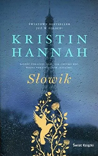 Kristin Hannah: Słowik (Polish language, 2016, Świat Książki)