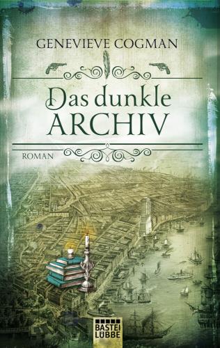 Genevieve Cogman: Das dunkle Archiv (Paperback, 2018, Bastei Lübbe)