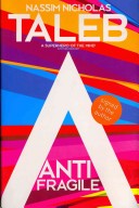 Nassim Nicholas Taleb, Genís Sánchez Barberán, Albino Santos Mosquera: Anti-fragile (Paperback, 2012, Allen Lane)