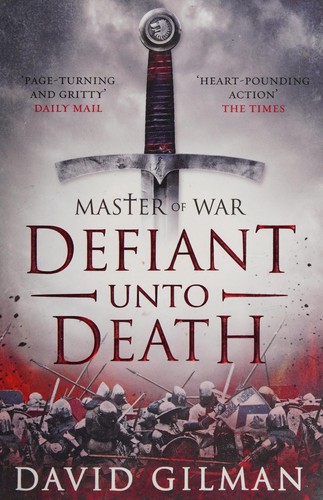 David Gilman: Defiant unto Death (2015, Head of Zeus)
