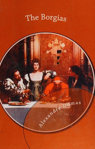 Alexandre Dumas: The Borgias (2014, [publisher not identified])