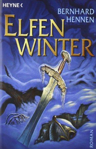 Bernhard Hennen: Die Elfen 2: Elfenwinter (German language, 2005, Heyne Verlag)