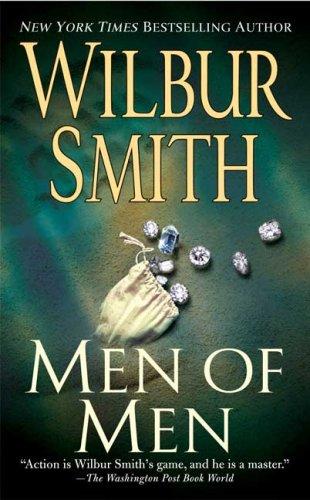 Wilbur Smith: Men of Men (Ballantyne Novels) (Paperback, 2006, St. Martin's Paperbacks)