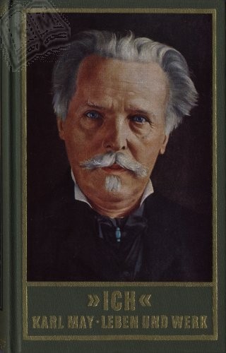 Claus Roxin, Ludwig Gurlitt, Euchar Albrecht Schmid, Karl May: »Ich« (Hardcover, German language, Karl-May-Verlag)