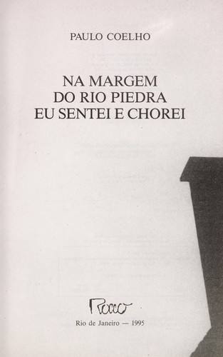 Na margem do rio Piedra eu sentei e chorei (Portuguese language, 1994, Rocco)