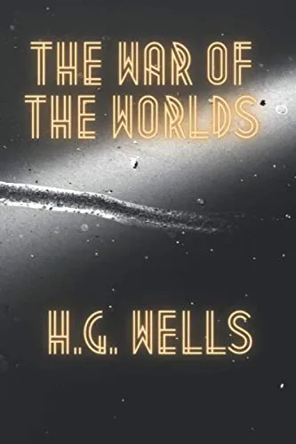 H. G. Wells: The War of the Worlds (2021, Independently Published book edition)