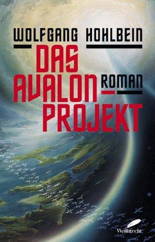 Wolfgang Hohlbein: Das Avalon Projekt. (Hardcover, German language, 2000, Weitbrecht)