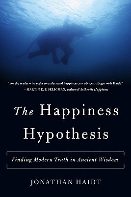 Jonathan Haidt: The Happiness Hypothesis (Basic Books)