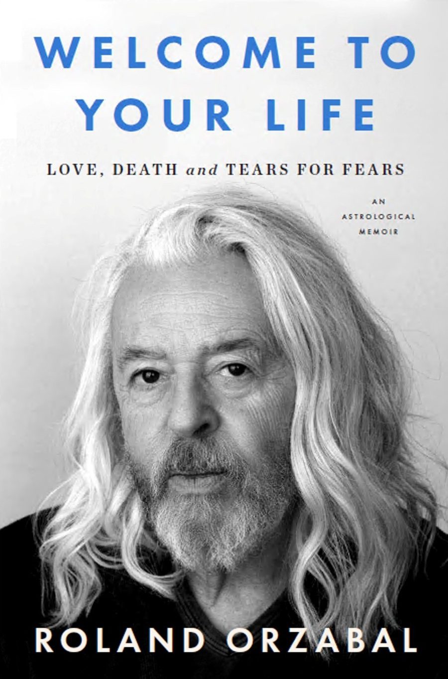 Roland Orzabal: Welcome to Your Life (EBook, english language, 2026, Dey Street Books)