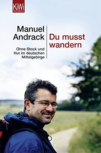 Manuel Andrack: Du musst wandern (German language, 2005, Kiepenheuer & Witsch)