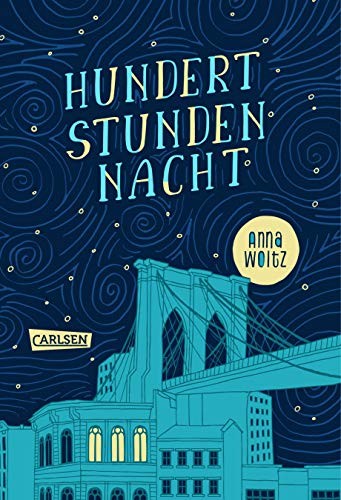 Anna Woltz: Hundert Stunden Nacht (Hardcover, Carlsen Verlag GmbH)