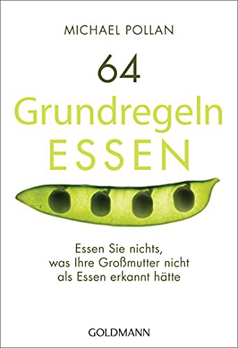 Michael Pollan: 64 Grundregeln ESSEN (Paperback, Goldmann Verlag)