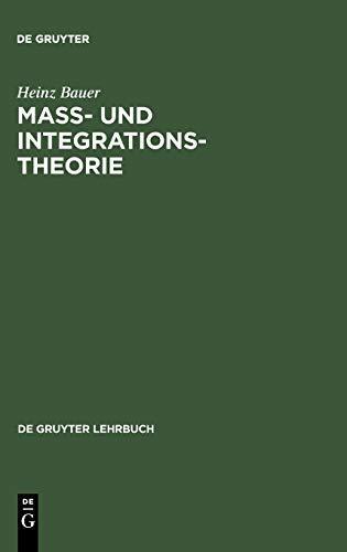 Heinz Bauer: Maß und Integrationstheorie (German language, 1992)