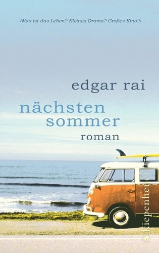 Edgar Rai: Nächsten Sommer (German language, 2010, Kiepenheuer)