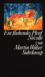 Martin Walser: Ein fliehendes Pferd (Hardcover, German language, 1978, Suhrkamp)