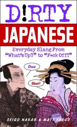 Matt Fargo: Dirty Japanese (Paperback, 2007, Ulysses Press)
