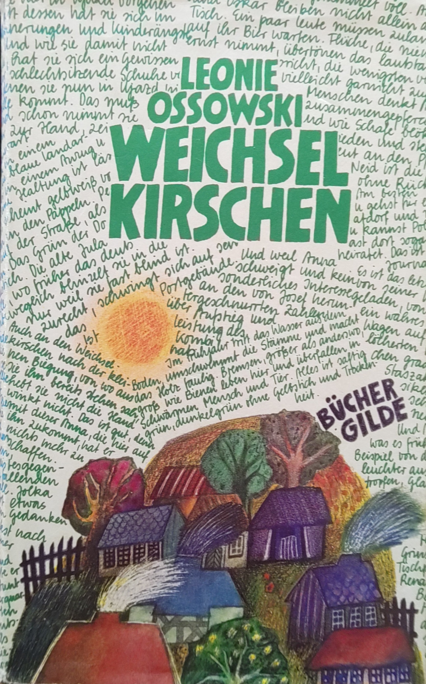 Leonie Ossowski: Weichselkirschen (Hardcover, german language, Büchergilde Gutenberg)
