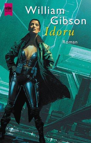 William Gibson: Idoru. (Paperback, German language, Heyne)