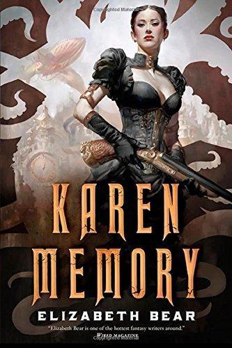 Elizabeth Bear: Karen Memory