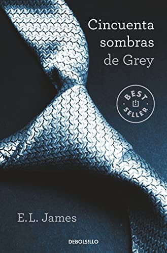 E. L. James, Pilar De la Peña Minguell: Cincuenta sombras de Grey (Paperback, DEBOLSILLO)