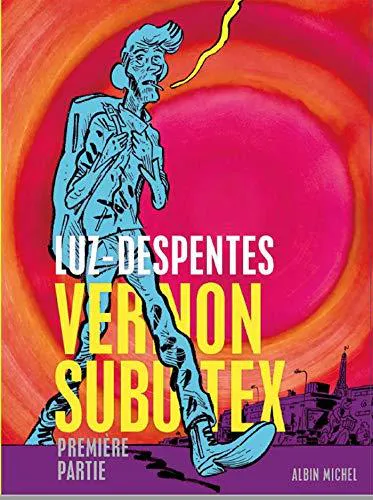 Virginie Despentes: Vernon Subutex Tome 1 (French language, 2020, Éditions Albin Michel)