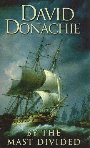David Donachie: By the Mast Divided (Hardcover, 2005, Magna Large Print Books)