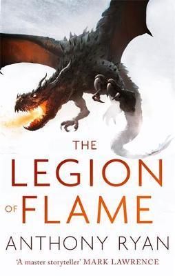 Anthony Ryan: The Legion of Flame (2018, Orbit)