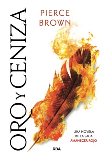 Pierce Brown, Ana Isabel Sánchez: Oro y ceniza (Paperback, Spanish language, RBA Libros)